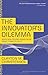 The Innovator's Dilemma by Clayton M. Christensen