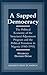 A Sapped Democracy: The Pol...