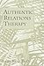 Authentic Relations Therapy...