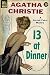 13 AT DINNER; A Herule Poirot Mystery