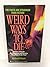 Weird Ways To Die