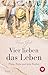 Vier lieben das Leben by Verena Zach