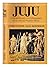JuJu: a social history and ...