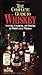 Complete Guide to Whiskey: A Guide to the World's Best Scotch Malts, Irish Whiskeys and Bourbons (Complete Pocket Guides (Paperback Triumph)) by Jim Murray (1997-04-04)