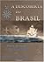 A DESCOBERTA DO BRASIL by Paulo Alexandre Loução