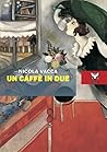Un caffè in due by Nicola Vacca