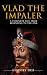 Vlad the Impaler by History Hub