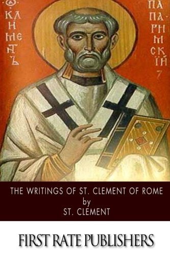 The Writings of St. Clement of Rome by St. Clement (2014-07-09)