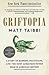 Griftopia : A Story of Bankers, Politicians, and the Most Audacious Power Grab in American History (Paperback)--by Matt Taibbi [2011 Edition] ISBN: 9780385529969