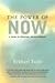 The Power of Now 1st (first) edition Text Only