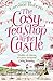 The Cosy Teashop in the Castle by Caroline Roberts