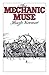 The Mechanic Muse (Oxford Paperbacks) by Hugh Kenner (1988-04-14)