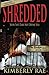 Shredded: Your Past Does Not Define You (The Broken Series) (Volume 1) by Kimberly Rae (2015-08-08)