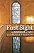 First Sight: The Experience of Faith by Laurence Freeman (2011-09-01)
