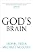 God's Brain by Lionel Tiger (Mar 23 2010)