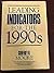 Leading Indicators for the 1990s