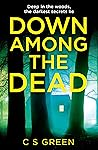 Down Among the Dead by C.S. Green