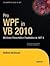 Pro Wpf in Vb 2010: Windows Presentation Foundation In.Net 4