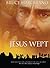 Jesus Wept: God's Tears Are For You by Bruce Marchiano (2012-04-06)