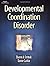 Developmental Coordination Disorder 1st Edition by Cermak, Sharon A.; Larkin, Dawn published by Singular Paperback