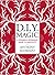 DIY Magic: A Strange and Wh...