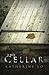 The Cellar by Katherine Lo (2014-10-20)