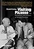 Visiting Picasso: The Notebooks and Letters of Roland Penrose by Elizabeth Cowling (2008-04-21)