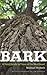 Bark: A Field Guide to Trees of the Northeast by Wojtech, Michael unknown edition [Paperback(2011)]