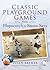 Classic Playground Games from Hopscotch to Simon Says (Classic Children's) by Brewer, Susan (2008) Paperback
