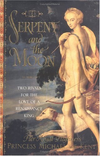 The Serpent And The Moon: Two Rivals For the Love of a Renassaince King