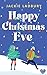 Happy Christmas Eve: An irresistible friends-to-lovers festive romance