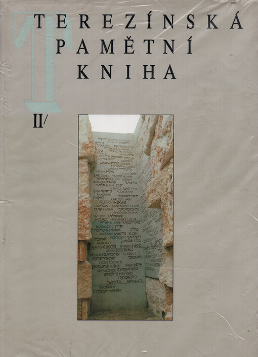 Terezínská pamětní kniha: židovské oběti nacistických deportací z Čech a Moravy 1941-1945. Svazek II