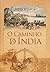 O Caminho Da India