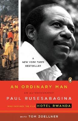 [(An Ordinary Man: An Autobiography )] [Author: Paul Rusesabagina] [Jun-2009]