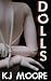 [(Dolls)] [By (author) Kj Moore] published on (June, 2012)