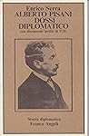 Alberto Pisani Dossi diplomatico: Con documenti inediti di P.D (Storia diplomatica) (Italian Edition)