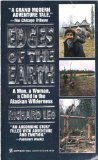 Edges of the Earth/a Man, a Woman, a Child in the Alaskan Wilderness