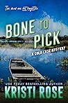 Bone to Pick by Kristi Rose