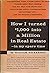 I Turned One Thousand Dollars into a Million in Real Estate