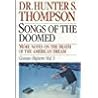 Hunter Thompson's ~~~SONGS OF THE DOOMED ~~ FIRST EDITION / First Printing. (hardcover)