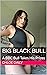 Big Black Bull: A BBC Bull ...