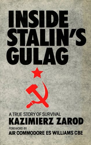 Inside Stalin's gulag: A true story of survival (Paperback)