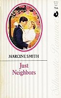 Just Neighbors (Silhouette Romance, No. 716)