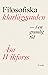 Filosofiska klarlägganden – i en grumlig tid