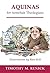 [(Aquinas: For Armchair Theologians)] [Author: Timothy M. Renick] published on (April, 2002)