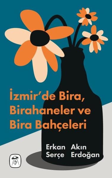 İzmir'de Bira, Birahaneler ve Bira Bahçeleri (Paperback)