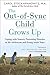 The Out-of-Sync Child Grows Up: Coping with Sensory Processing Disorder in the Adolescent and Young Adult Years by Carol Kranowitz (2016-05-24)