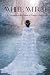 White Witch: A Comprehensiv...