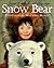Snow Bear by Jean Craighead George (1999-09-15)