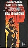Y Mussolini creó el fascismo Y Mussolini creó el fascismo